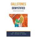 Gallstones Demystified: Doctor's Secret Guide