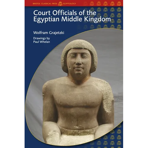 Court Officials of the Egyptian Middle Kingdom
