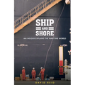 Ship and Shore: An Insider Explains the Maritime World