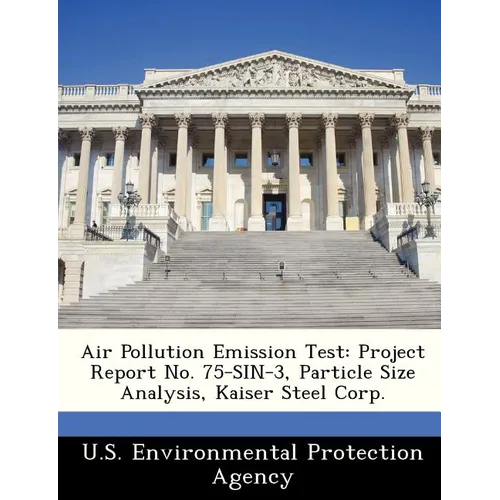 Air Pollution Emission Test: Project Report No. 75-Sin-3, Particle Size Analysis, Kaiser Steel Corp.