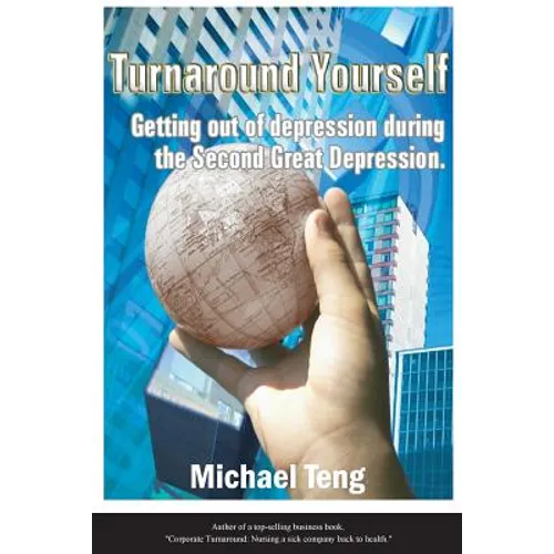 Turnaround Yourself: Getting out of depression duirng the Second Great Depression
