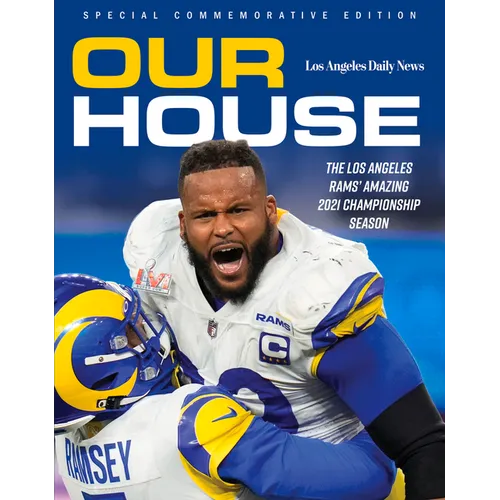 Our House: The Los Angeles Rams' Amazing 2021 Championship Season