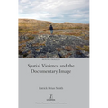 Spatial Violence and the Documentary Image