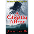 A Ghostly Affair: A paranormal romance