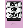 Isn't She Great: Writers on Women Led Comedies from 9 to 5 to Booksmart