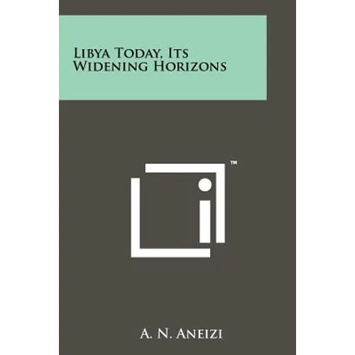 Libya Today, Its Widening Horizons