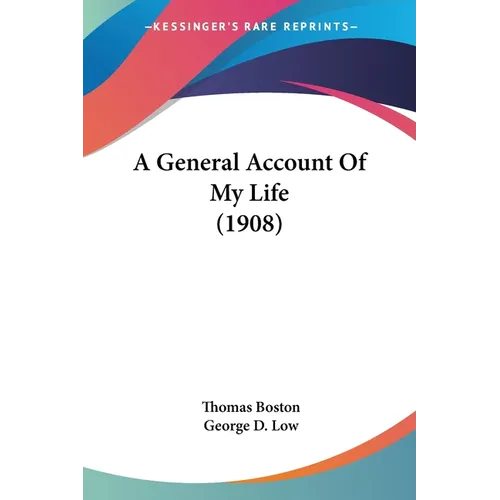 A General Account Of My Life (1908)