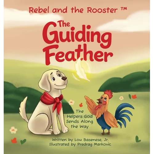 The Guiding Feather: The Helpers God Sends Along the Way