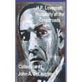 H.P. Lovecraft: Humanity at the Crossroads: (Collection #1)