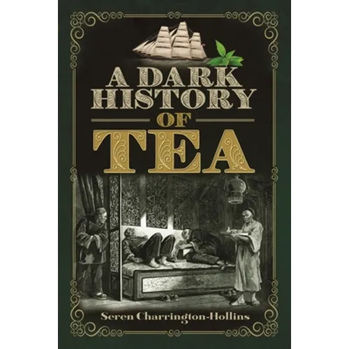 A Dark History of Tea