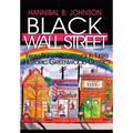 Black Wall Street: From Riot to Renaissance in Tulsa's Historic Greenwood District