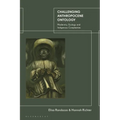 Challenging Anthropocene Ontology: Modernity, Ecology and Indigenous Complexities