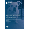 Dog-Human Relationships: Behavior, Physiology, and Wellbeing