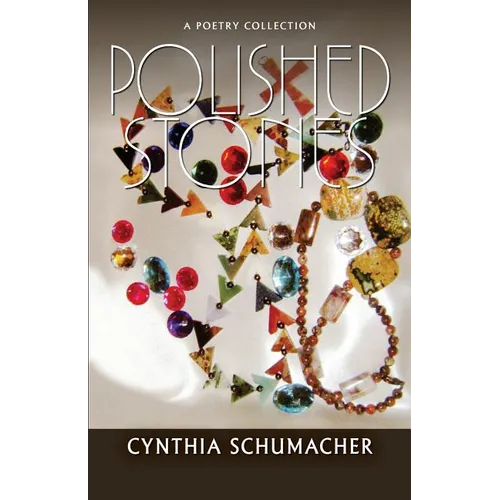 Polished Stones: A Poetry Collection