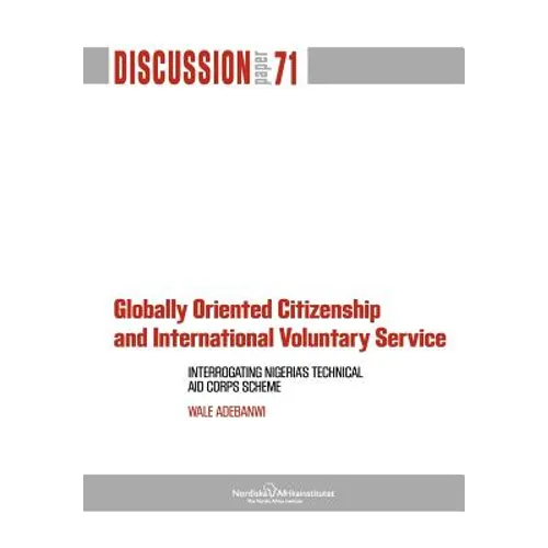 Globally Oriented Citizenship and International Voluntary Service: Interrogating Nigeria's Technical Aid Corps Scheme