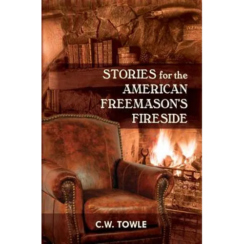Stories for the American Freemason's Fireside