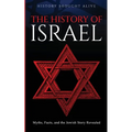 The History of Israel: Myths, Facts, and the Jewish Story Revealed