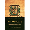 Homo Ludens: A Study of the Play-Element in Culture