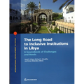 The Long Road to Inclusive Institutions in Libya: A Sourcebook of Challenges and Needs