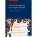 Valorosa Vipera Gentile: Poesia E Letteratura in Volgare Attorno AI Visconti Fra Trecento E Primo Quattrocento