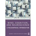 Mind, Cognition, and Neuroscience: A Philosophical Introduction