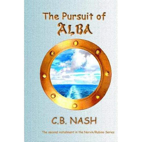The Pursuit of Alba: The Second in the Narvik/Rubino Series