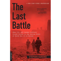 The Last Battle: When U.S. and German Soldiers Joined Forces in the Waning Hours of World War II in Europe