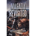 Masada Revisited: A Play in Ten Scenes