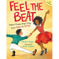 Feel the Beat: Dance Poems That Zing from Salsa to Swing