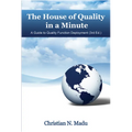 The House of Quality in a Minute: A Guide to Quality Function Deployment
