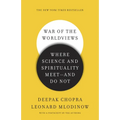 War of the Worldviews: Where Science and Spirituality Meet -- And Do Not