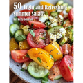 50 Light and Refreshing Summer Salads