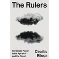 The Rulers: Corporate Power in the Age of AI and the Cloud
