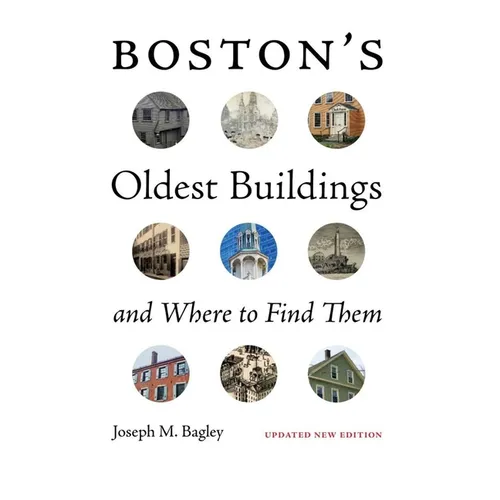 Boston's Oldest Buildings and Where to Find Them