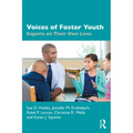 Voices of Foster Youth: Experts on Their Own Lives