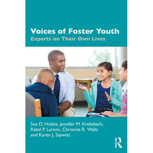 Voices of Foster Youth: Experts on Their Own Lives