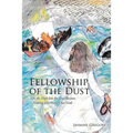 Fellowship of the Dust: (On the High-line for Jesus-Because Nothing Else Matters but God)