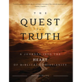The Quest for Truth: A Journey Into the Heart of Biblical Christianity