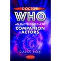 Doctor Who: An Encyclopaedia of Companion Actors