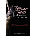 The Femme Fatale in Victorian Literature: The Sexual Threat and Danger