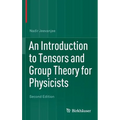 An Introduction to Tensors and Group Theory for Physicists