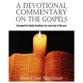 A Devotional Commentary on the Gospels, Arranged for Family Devotions, for Every Day in the Year