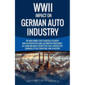 WWII Impact on German Auto Industry