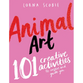 Animal Art: 101 Creative Activities to Inspire and Guide You