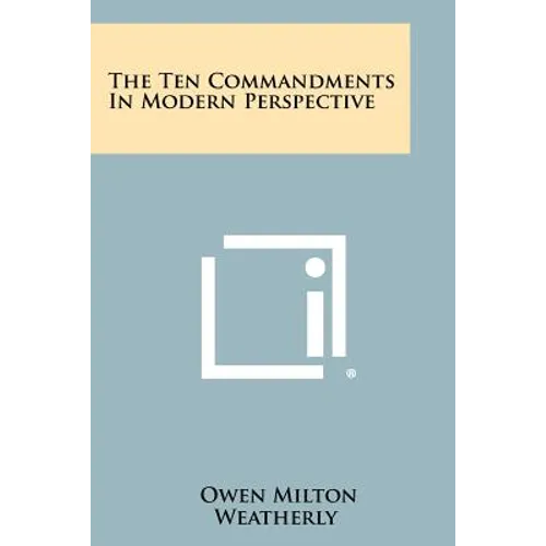 The Ten Commandments in Modern Perspective