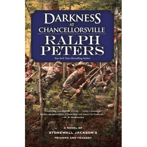 Darkness at Chancellorsville: A Novel of Stonewall Jackson's Triumph and Tragedy