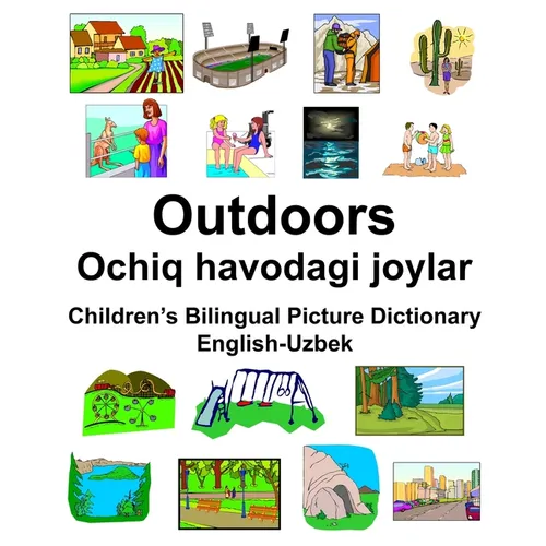 English-Uzbek Outdoors/Ochiq havodagi joylar Children's Bilingual Picture Dictionary