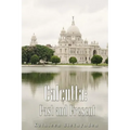 Calcutta: Past and Present