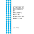 Overview of Discipleship in Discipling Muslim Background Believers