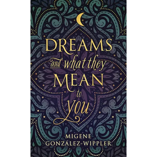 Dreams and What They Mean to You